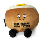 "Less Haters, More Taters" Plush Baked Potato